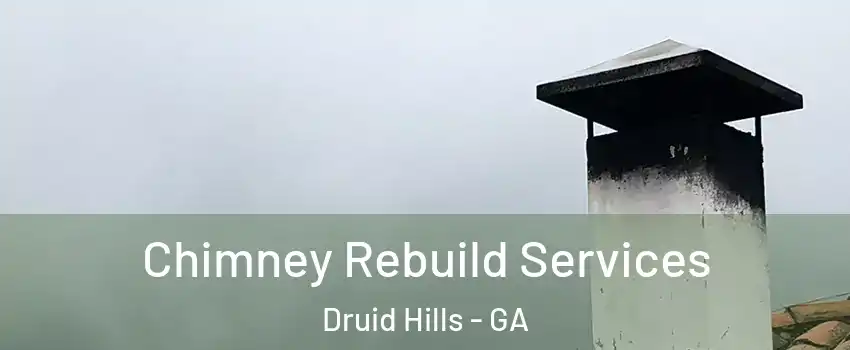  Chimney Rebuild Services Druid Hills - GA