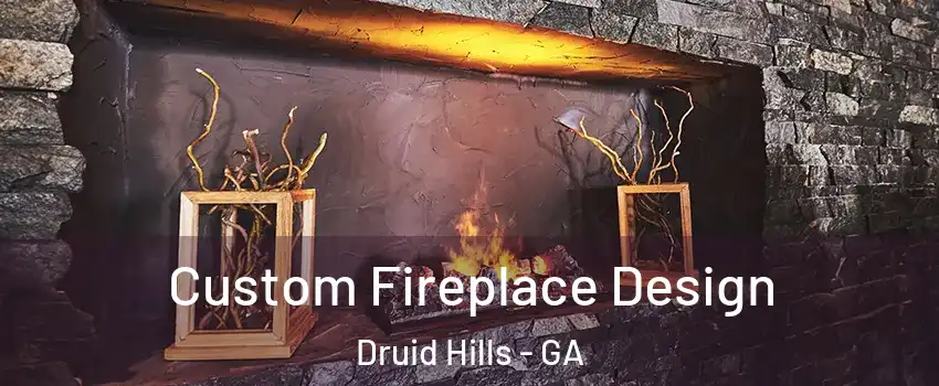  Custom Fireplace Design Druid Hills - GA