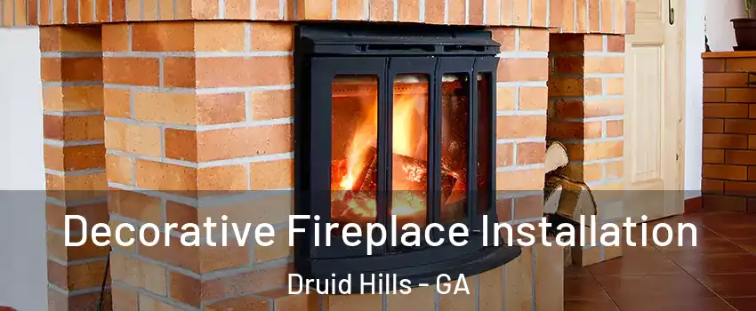  Decorative Fireplace Installation Druid Hills - GA
