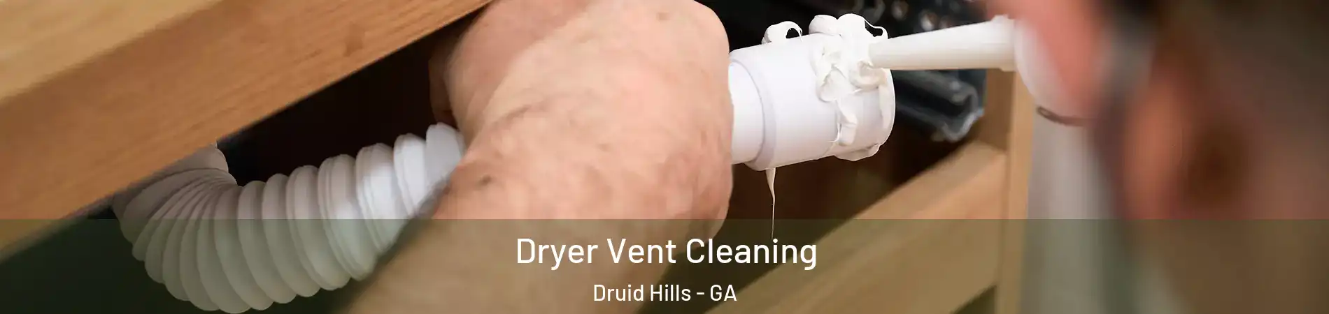  Dryer Vent Cleaning Druid Hills - GA