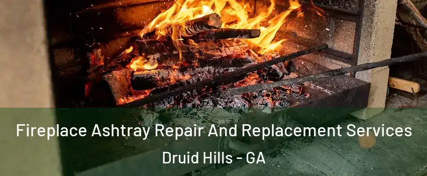  Fireplace Ashtray Repair And Replacement Services Druid Hills - GA
