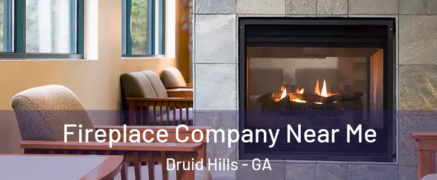  Fireplace Company Near Me Druid Hills - GA