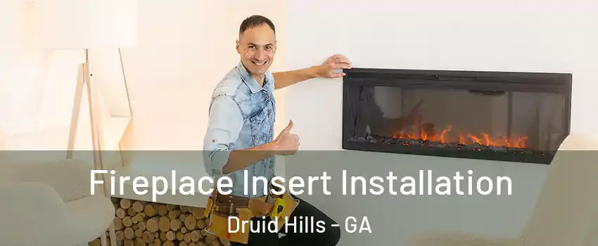  Fireplace Insert Installation Druid Hills - GA
