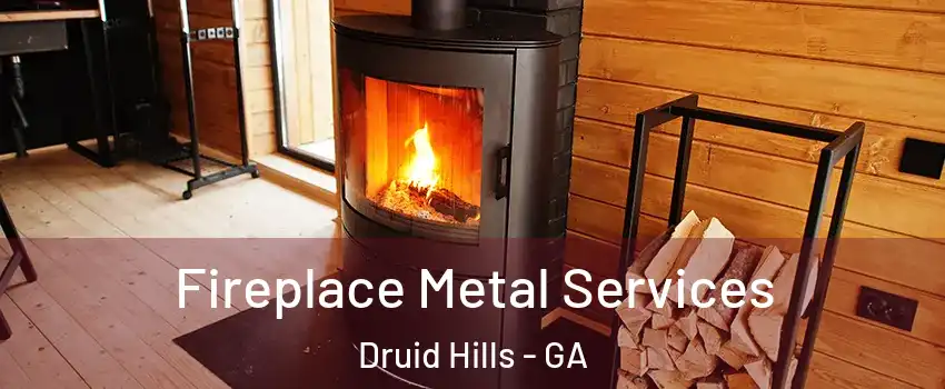 Fireplace Metal Services Druid Hills - GA