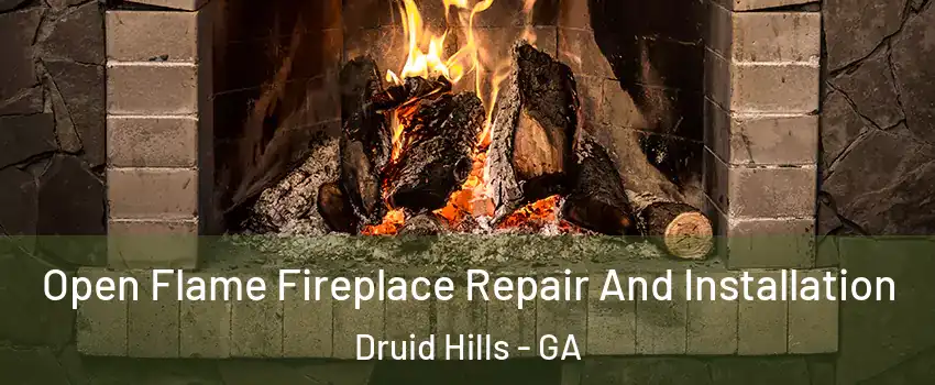  Open Flame Fireplace Repair And Installation Druid Hills - GA
