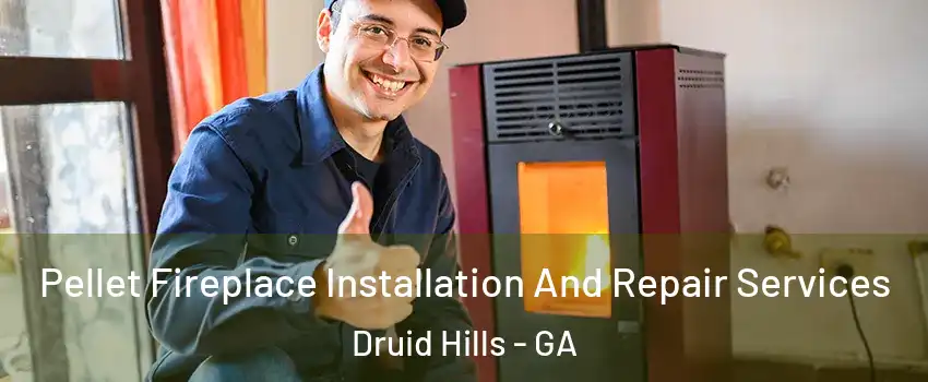  Pellet Fireplace Installation And Repair Services Druid Hills - GA