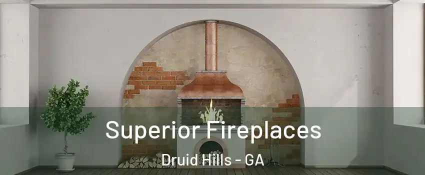  Superior Fireplaces Druid Hills - GA