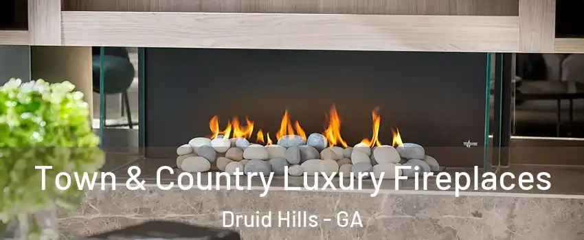  Town & Country Luxury Fireplaces Druid Hills - GA
