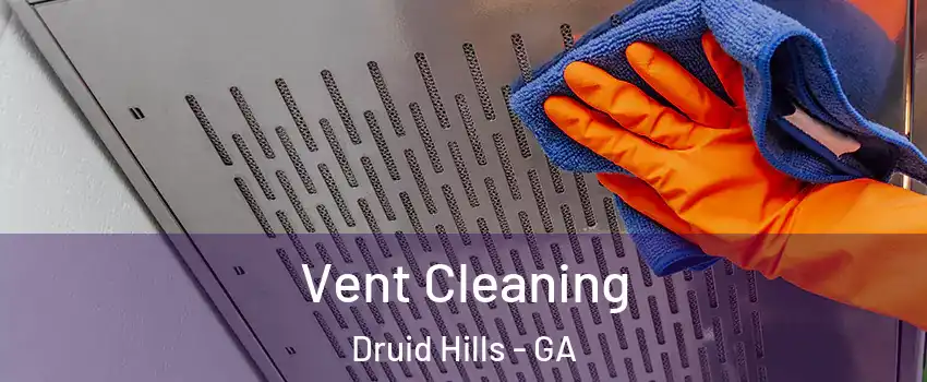  Vent Cleaning Druid Hills - GA