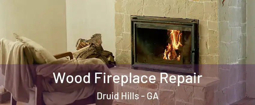  Wood Fireplace Repair Druid Hills - GA